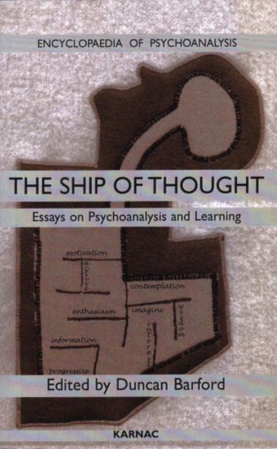 Ship of Thought : Essays on Psychoanalysis and Learning, Paperback / softback Book