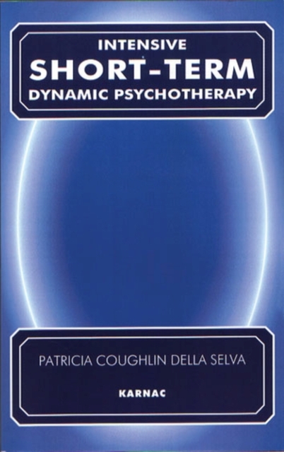 Intensive Short-Term Dynamic Psychotherapy : Theory and Technique, Paperback / softback Book
