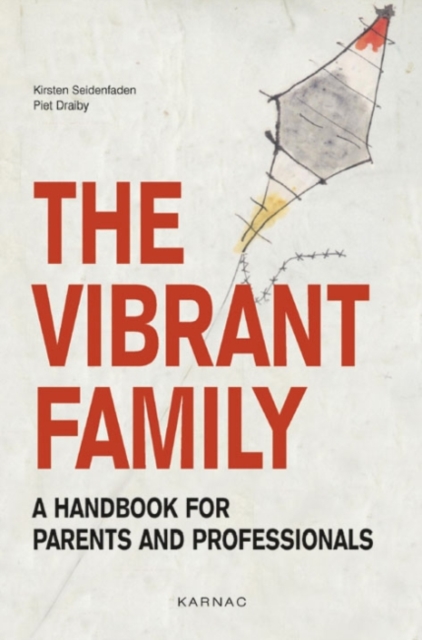 The Vibrant Family : A Handbook for Parents and Professionals, Paperback / softback Book