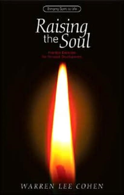 Raising the Soul : Practical Exercises for Personal Development, Paperback / softback Book