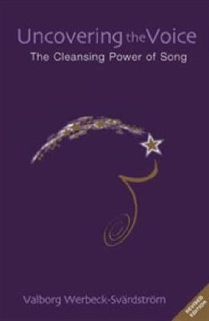 Uncovering the Voice : The Cleansing Power of Song, Paperback / softback Book