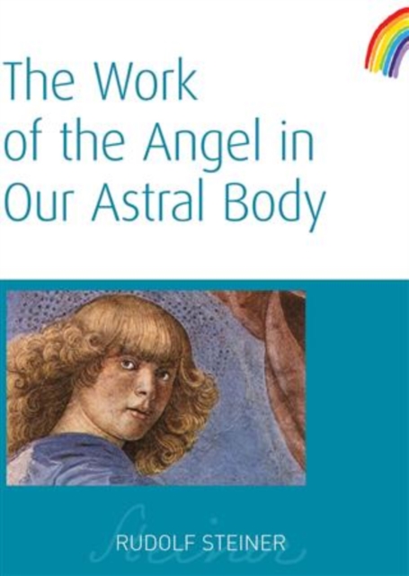 The Work of the Angel in Our Astral Body, EPUB eBook
