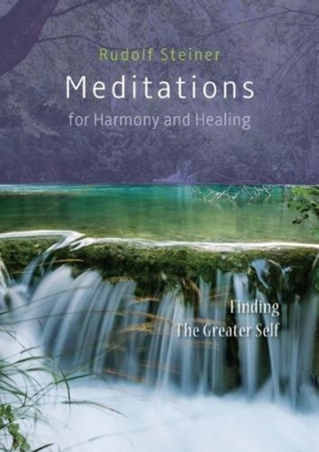 Meditations  for Harmony and Healing : Finding The Greater Self, Paperback / softback Book