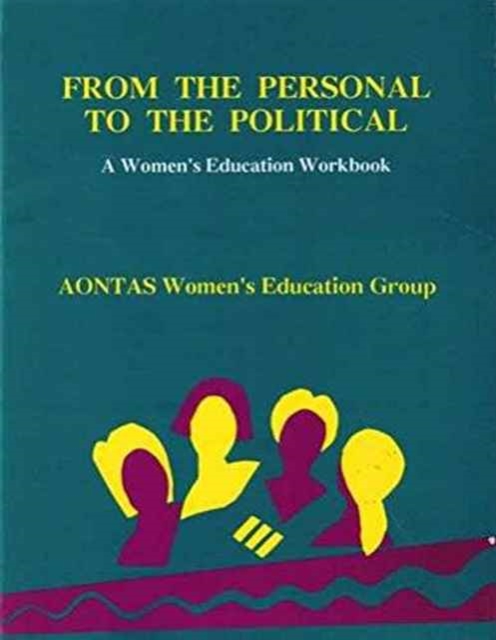 From the Personal to the Political : Women's Education Workbook, Paperback / softback Book