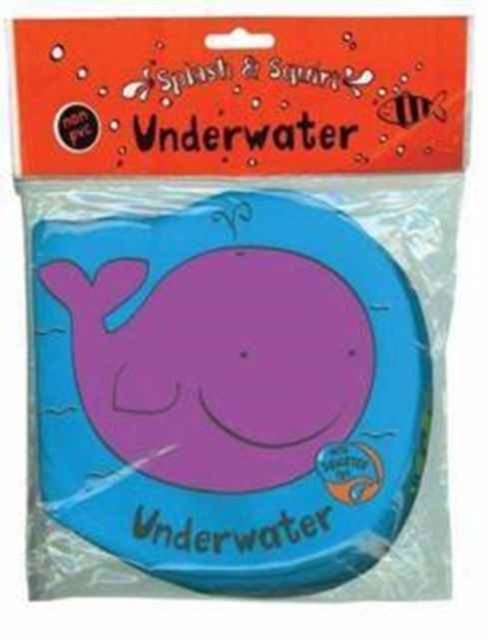 Splash & Squirt: Underwater, Bath book Book