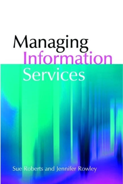 Managing Information Services, Paperback / softback Book
