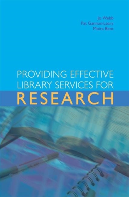 Providing Effective Library Services for Research, Hardback Book