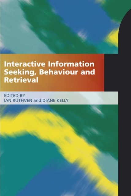 Interactive Information Seeking, Behaviour and Retrieval, Paperback / softback Book