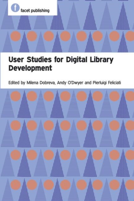 User Studies for Digital Library Development, Paperback / softback Book