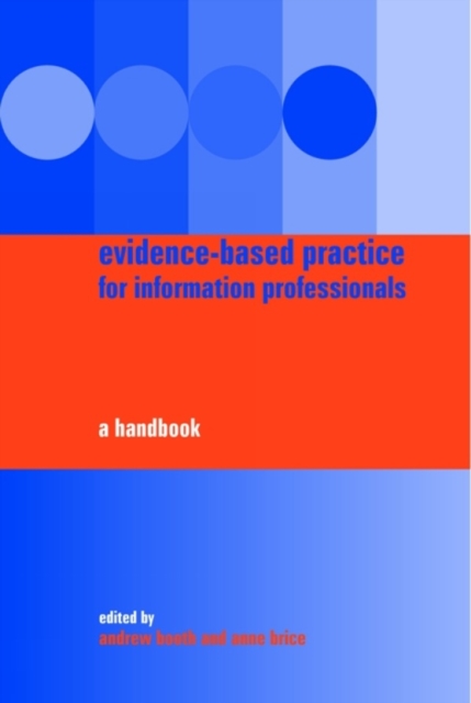 Evidence-based Practice for Information Professionals : A Handbook, PDF eBook