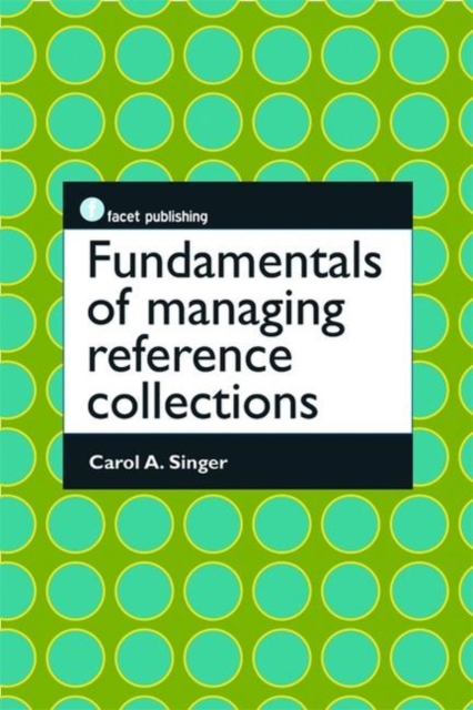 Fundamentals of Managing Reference Collections, Paperback / softback Book