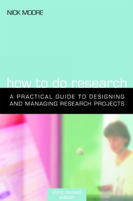 How to Do Research : The Practical Guide to Designing and Managing Research Projects, PDF eBook