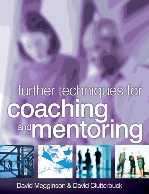 Further Techniques for Coaching and Mentoring, Paperback / softback Book