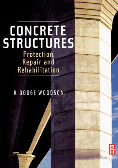Concrete Structures : Protection, Repair and Rehabilitation, Paperback / softback Book