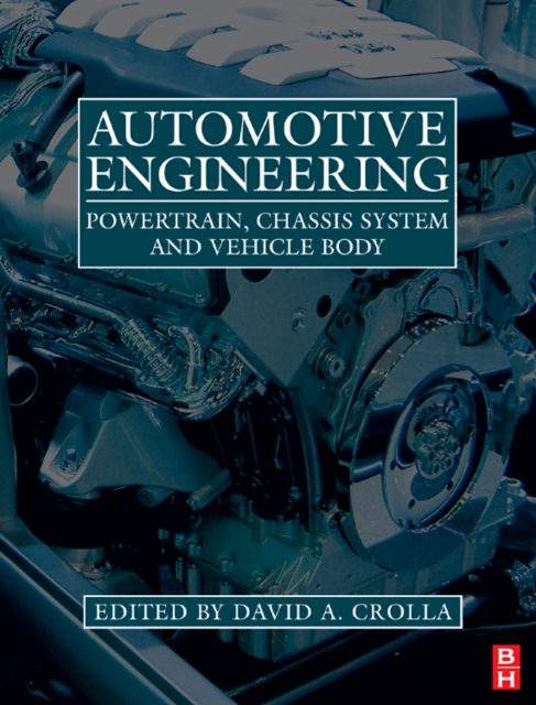Automotive Engineering : Powertrain, Chassis System and Vehicle Body, Hardback Book