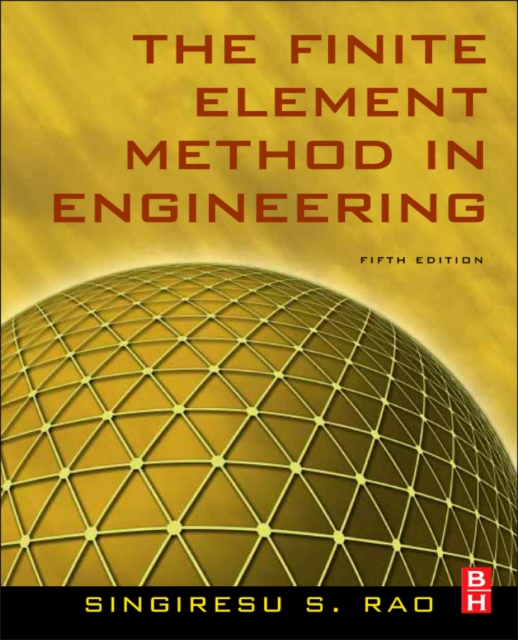 The Finite Element Method in Engineering, Hardback Book