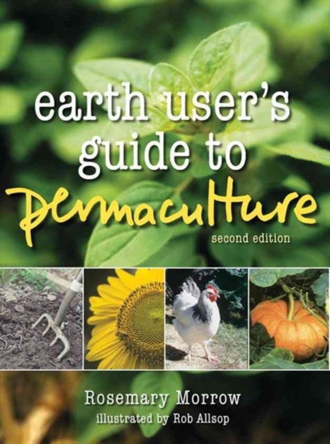 Earth User's Guide to Permaculture, 2nd Edition, Paperback / softback Book