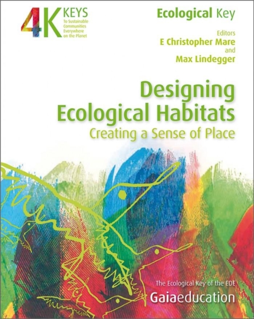 Designing Ecological Habitats : Creating a Sense of Place, Paperback / softback Book