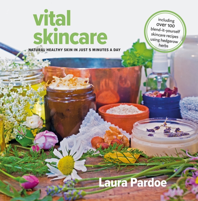 Vital Skincare : Natural Healthy Skin in Just 5 Minutes a Day, Paperback / softback Book