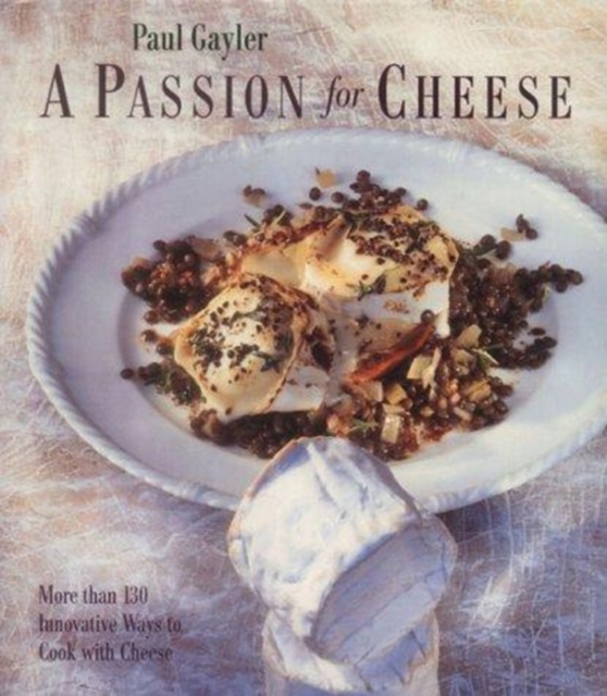 A Passion for Cheese, Hardback Book