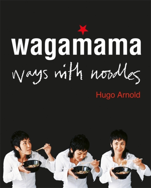 Wagamama Ways With Noodles, Paperback / softback Book