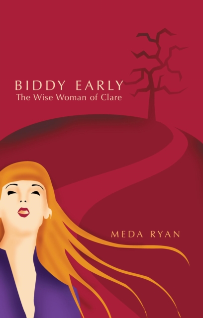 Biddy Early : The Wise Woman of Clare, Paperback / softback Book