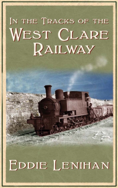 In The Tracks Of West Clare Railway, Paperback / softback Book