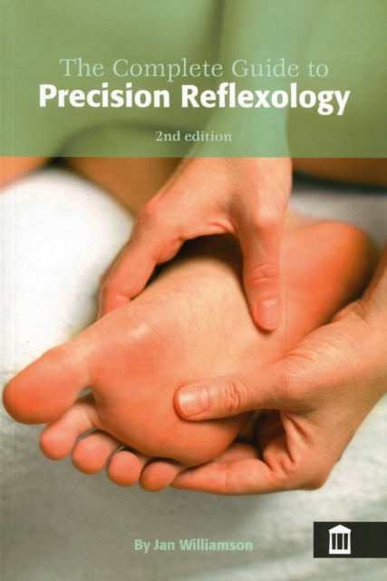 The Complete Guide to Precision Reflexology, Paperback / softback Book