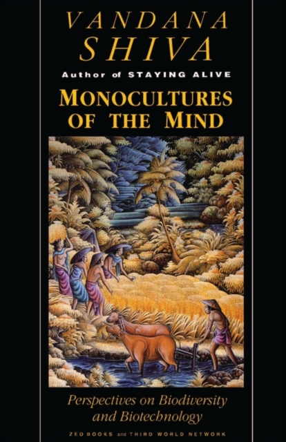 Monocultures of the Mind : Perspectives on Biodiversity and Biotechnology, Paperback / softback Book