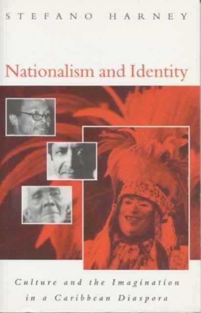 Nationalism and Identity : Culture and the Imagination in a Caribbean Diaspora, Paperback Book