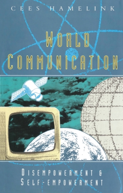 World Communication : Disempowerment & Self-Empowerment, Paperback / softback Book