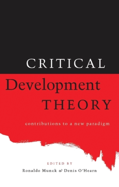 Critical Development Theory : Contributions to a New Paradigm, Paperback / softback Book