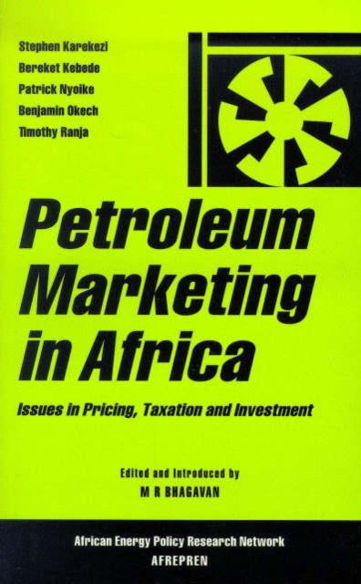 Petroleum Marketing in Africa : Issues in Pricing, Taxation and Investment, Hardback Book