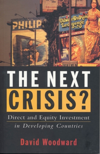 The Next Crisis : Direct and Equity Investment in Developing Countries, Paperback / softback Book