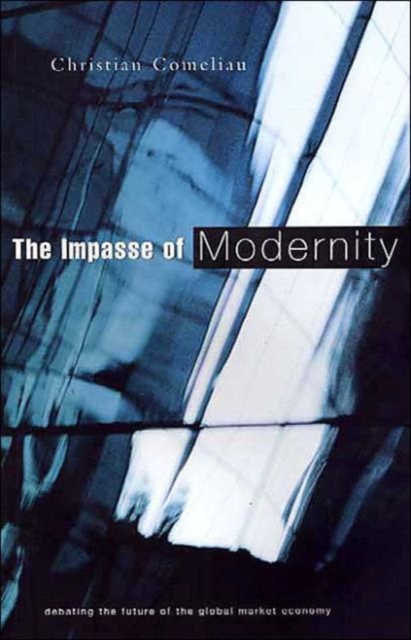 The Impasse of Modernity : Debating the Future of the Global Market Economy, Paperback Book