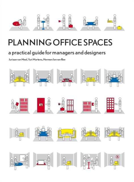 Planning Office Spaces : A Practical Guide for Managers and Designers, Paperback / softback Book