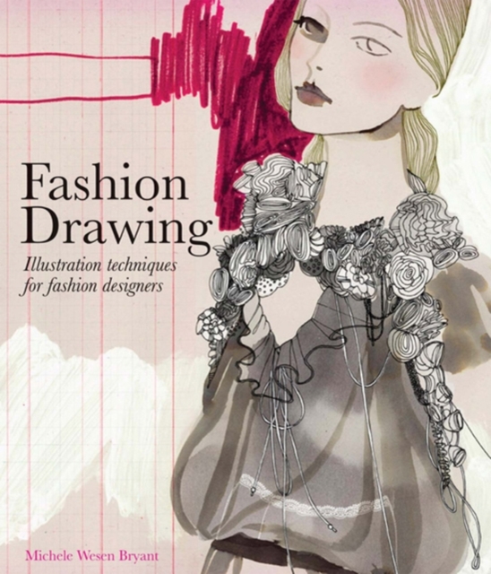 Fashion Drawing : Illustration Techniques for Fashion Designers, Paperback Book