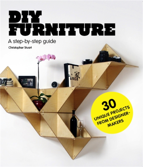 DIY Furniture : A Step-by-Step Guide, Paperback / softback Book