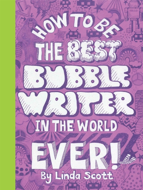 How to Be the Best Bubble Writer in the World Ever!, Paperback / softback Book