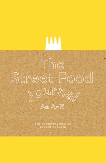 Street Food Journal : An A-Z, Paperback / softback Book