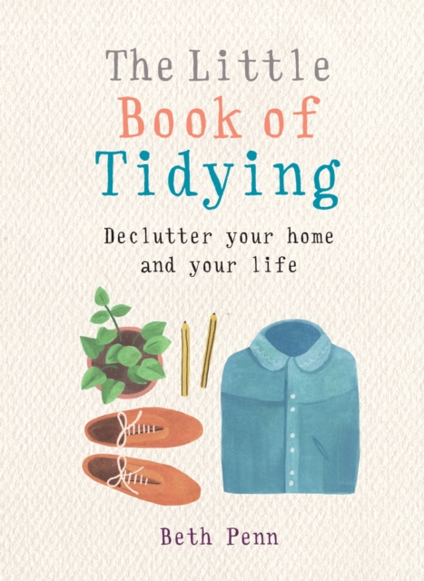 The Little Book of Tidying : Declutter your home and your life, EPUB eBook