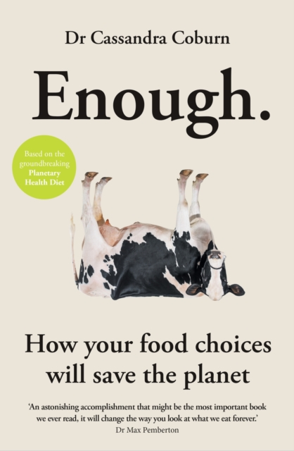 Enough : How your food choices will save the planet, EPUB eBook