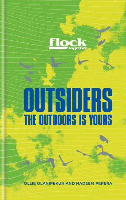 Flock Together: Outsiders : Connecting people of colour to nature - AS SEEN ON TV, Hardback Book