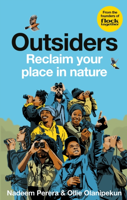 Flock Together: Outsiders : Reclaim your place in nature, Paperback / softback Book