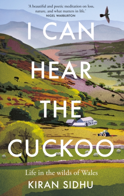 I Can Hear the Cuckoo : Life in the Wilds of Wales, EPUB eBook