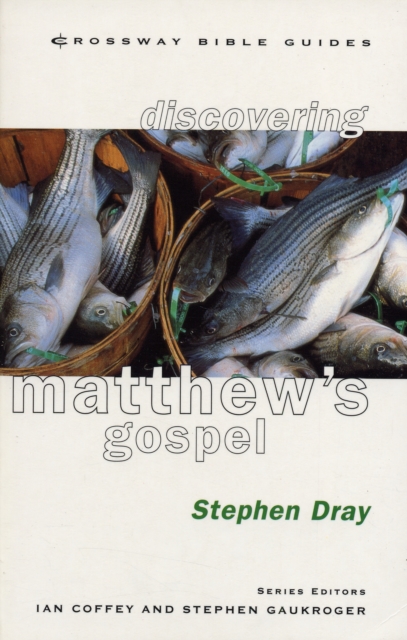 Discovering Matthew's Gospel : Follow The King, Paperback / softback Book
