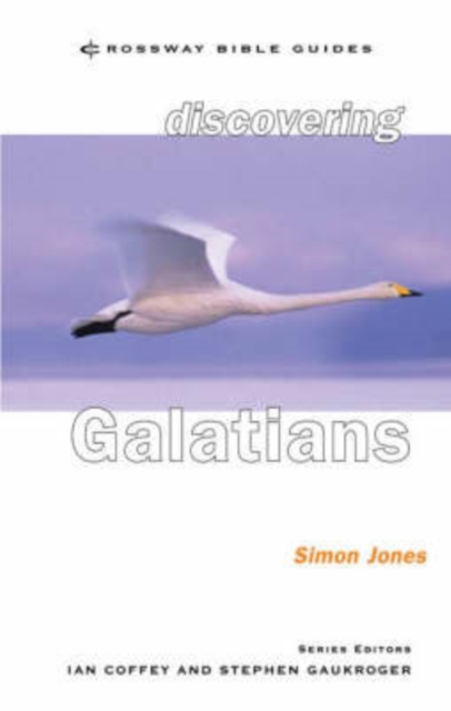 Discovering Galatians : Be Free In Christ, Paperback / softback Book