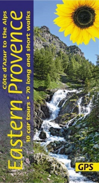 Eastern Provence Guide - Cote D'Azur to the Alps: 70 long and short walks with detailed maps and GPS; 10 car tours with pull-out map, Paperback / softback Book