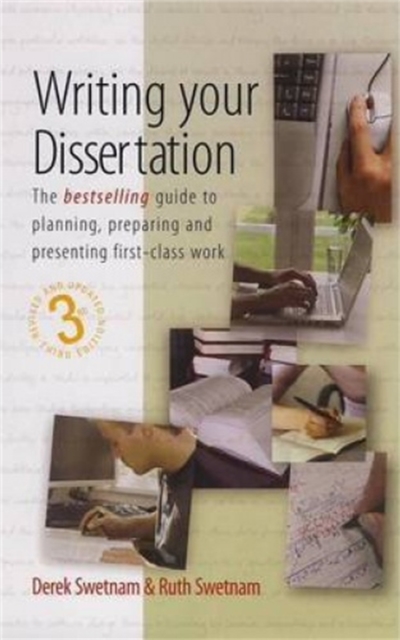 Writing Your Dissertation, 3rd Edition : The Bestselling Guide to Planning, Preparing and Presenting First-Class Work, Paperback / softback Book