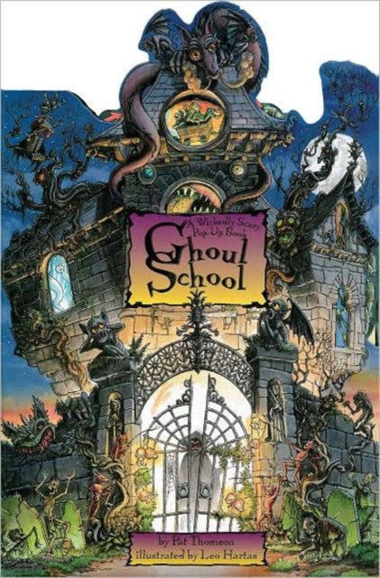 Ghoul School : A Wickedly Scary Pop-up Book, Hardback Book